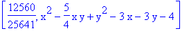 [12560/25641, x^2-5/4*x*y+y^2-3*x-3*y-4]